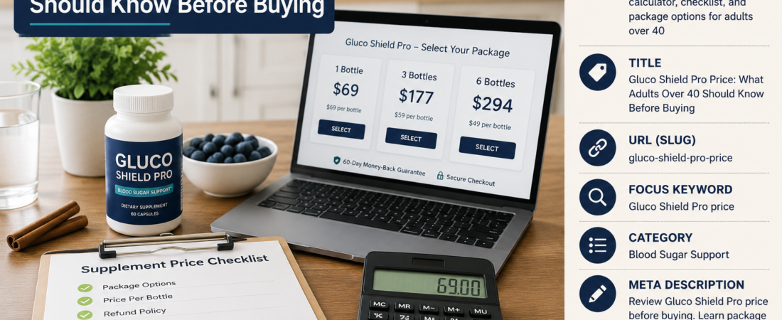 Gluco Shield Pro Price: What Adults Over 40 Should Know Before Buying
